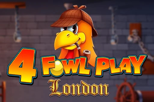 Slot 4 Fowl Play London