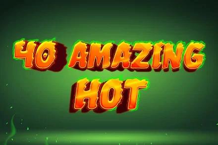 Slot 40 Amazing Hot