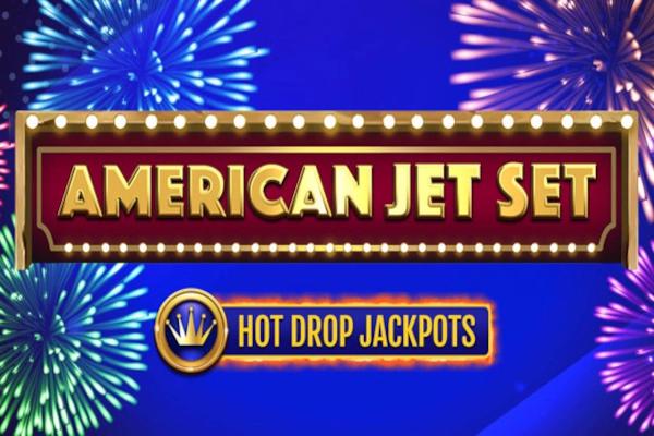 Slot American Jet Set Hot Drop Jackpots