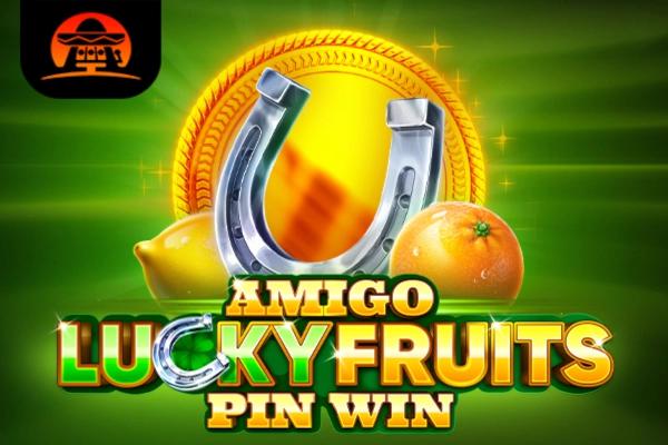 Slot Amigo Lucky Fruits Pin Win