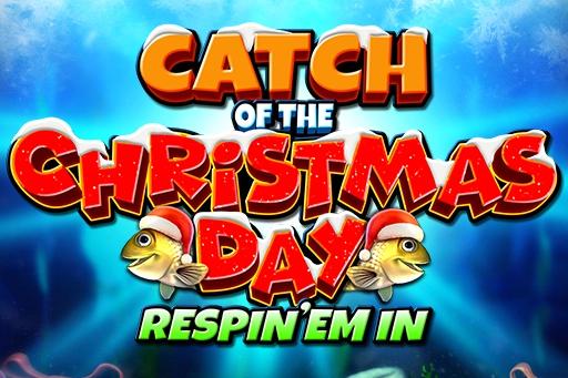 Slot Catch of the Christmas Day Respin 'Em In