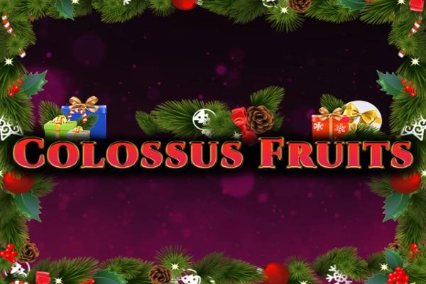 Slot Colossus Fruits - Christmas Edition