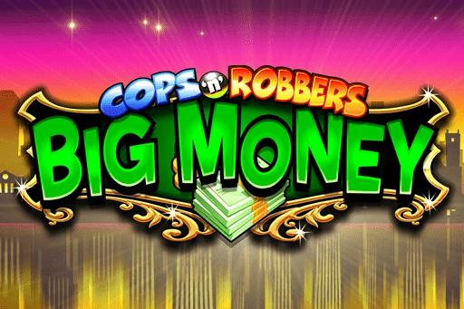 Slot Cops 'n' Robbers Big Money