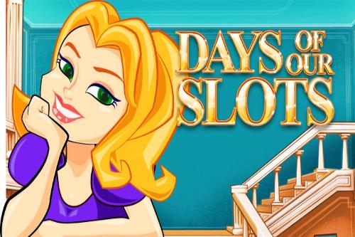 Slot Days of our Slots