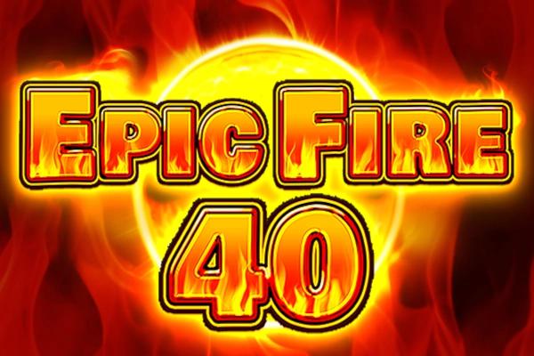 Slot Epic Fire 40