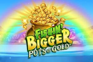 Slot Fishin' Bigger Pots of Gold