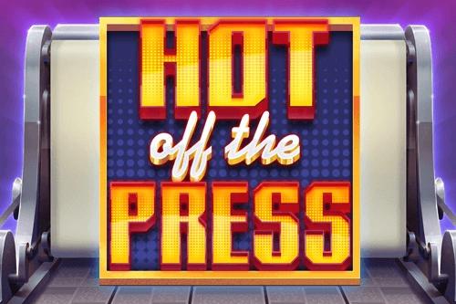 Slot Hot off the Press