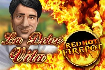 Slot La Dolce Vita Red Hot Firepot