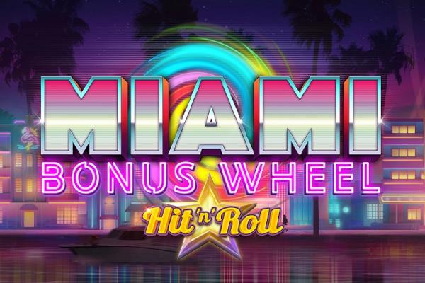 Slot Miami Bonus Wheel Hit 'n' Roll