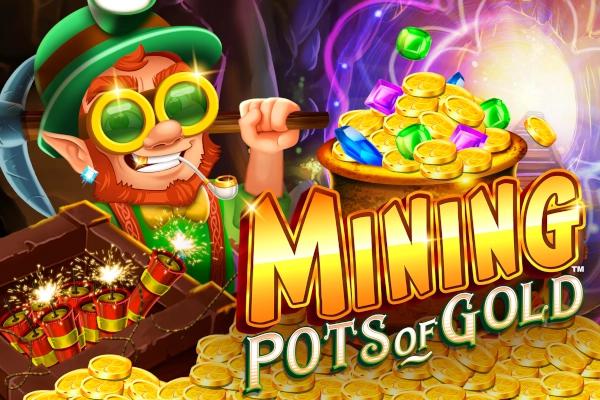 Slot Mining Pots of Gold