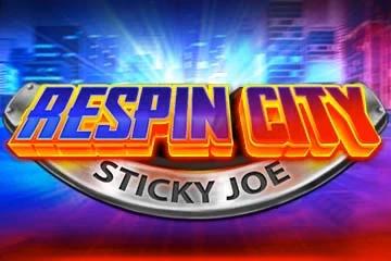Slot Respin City Sticky Joe