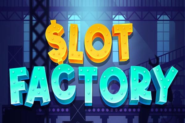 Slot Slot Factory