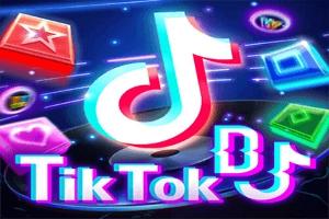 Slot Tik Tok DJ