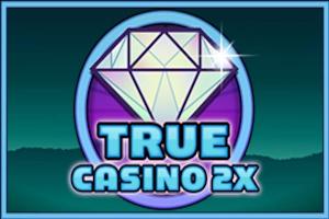 Slot True Casino 2X